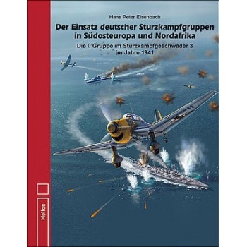 Der Einsatz deutscher Sturzkampfgruppen in Südosteuropa und Nordafrika