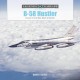 B-58 Hustler - Convair`s Cold War Mach 2 Bomber