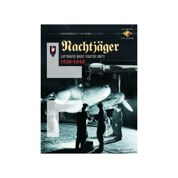 Nachtjäger - Luftwaffe Night Fighter Units 1939 - 1945