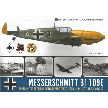9, Messerschmitt Bf 109 Units in the Battle of Britain Part 3 : JG 53 , JG 54 , JG 77 , LG 2 and EprGr 210
