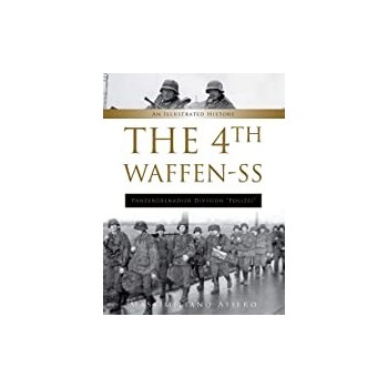 An Illustrated History of The 4th Waffen-SS Panzergrenadier Division Polizei