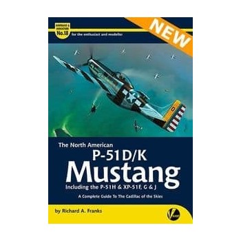 18, The North American P-51D/K Mustang Including the P-51H & XP-51F, G & J