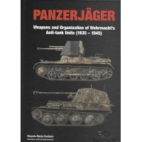 Panzerjäger - Weapons and Organization of Wehrmacht’s Anti-Tank Units