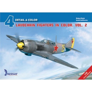 Detail & Color No.4 : Lavochkin Fighters in Color Vol.2
