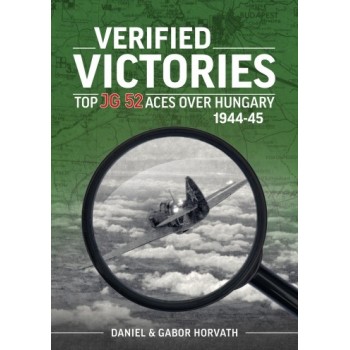 Verified Victories - Top JG 52 Aces over Hungary 1944-45