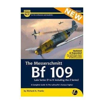 11, The Messerschmitt Bf 109 - Late Series (F to K including the Z Series) - A Complete Guide