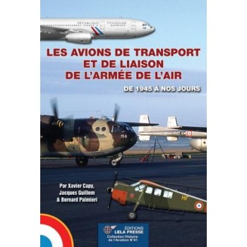 LES AVIONS DE TRANSPORT ET DE LIAISON DE L'ARMEE DE L'AIR de 1945 à nos jours