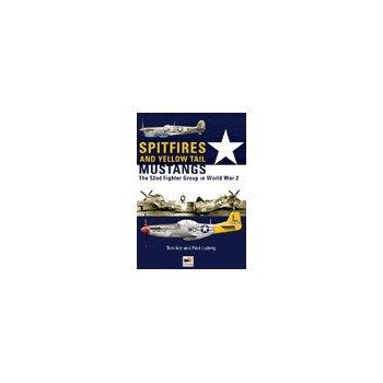 Spitfires and Yellow Tail Mustangs - The 52nd Fighter Group in W