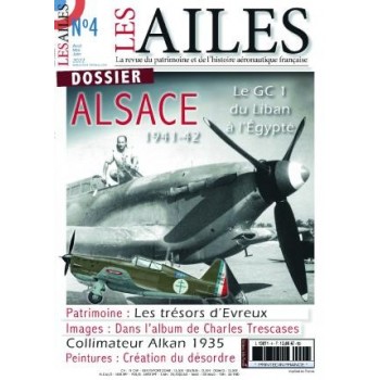 Les Ailes No.4 : Dossier ALSACE - 1941-42 - Le GC 1 du Liban à l'Égypte