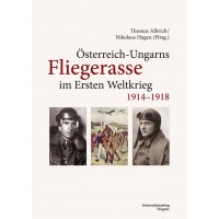 Österreich-Ungarns Fliegerasse im Ersten Weltkrieg 1914–1918