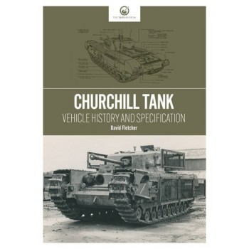 Churchill Tank - Vehicle History and Specification