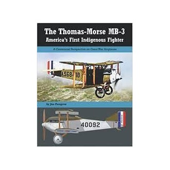 The Thomas-Morse MB-3 - America`s First Indigenous Fighter