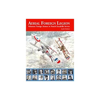 Aerial Foreign Legion - Volunteer Foreign Airmen in French Escadrille Service
