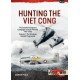 34, Hunting the Viet Cong Vol. 1 : The Counterinsurgency Campaign in South Vietnam 1961-1963 - The Strategic Hamlet Programme