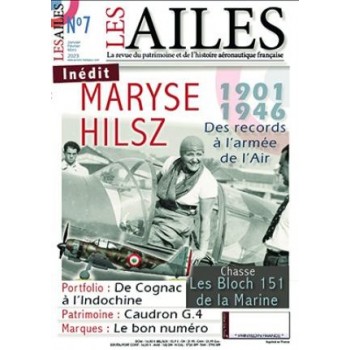 Les Ailes No. 7 : MARYSE HILSZ - 1901/1946 - Des records à l'armée de l'Air