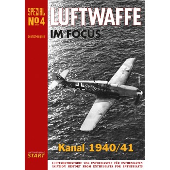 Luftwaffe im Focus Spezial Nr. 4 : Kanal 1940/41