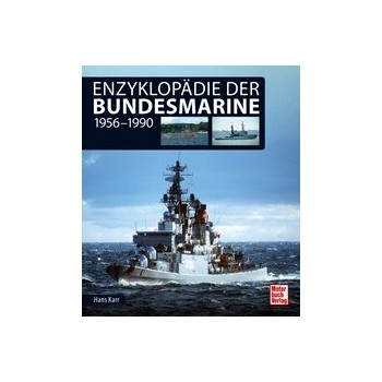 Enzyklopädie der Bundesmarine 1956 - 1990