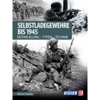 Selbstladegewehre bis 1945 - Entwicklung-Typen-Technik