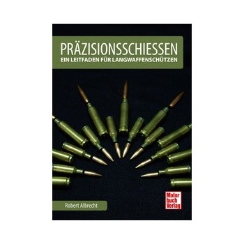 Präzisionsschießen - Ein Leitfaden für Langwaffenschützen