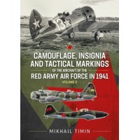 Camouflage,Insignia and Tactical Markings of the Aircraft of the Red Army Air Force in 1941 Volume 2