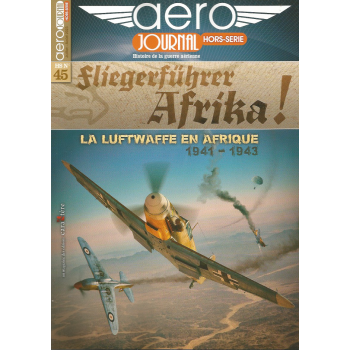 45, Fliegerführer Afrika ! - La Luftwaffe en Afrique 1941 - 1943