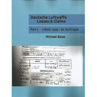 Deutsche Luftwaffe Losses & Claims Part 1 : 1.Sept. 1939 - 30.April 1940
