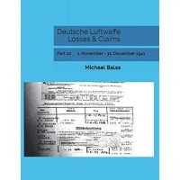 Deutsche Luftwaffe Losses & Claims Part 10 : 1.November - 31.Dezember 1941