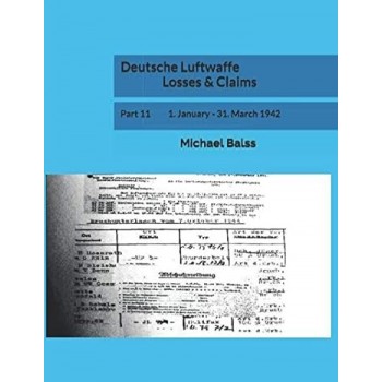 Deutsche Luftwaffe Losses & Claims Part 11 : 1.January - 31.March 1942