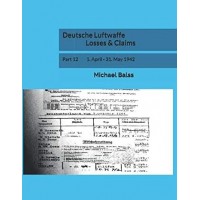 Deutsche Luftwaffe Losses & Claims Part 12 : 1.April - 31.May 1942