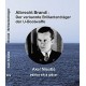Albrecht Brandi - Der verkannte Brilliantenträger der U-Bootwaffe