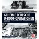 Geheime deutsche U-Boot-Operationen - Einsätze, Stützpunkte und Bunkeranlagen 1933-1945