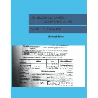 Deutsche Luftwaffe Losses & Claims Part 20 : 1. - 31.May 1943