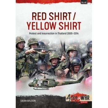 46, Red Shirt/Yellow Shirt - Protests and Insurrection in Thailand, 2005-2014
