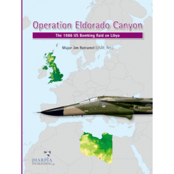 Operation Eldorado Canyon - The 1986 US Bombing Raid on Libya