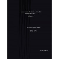 Losses of the Deutsche Luftwaffe by Aircraft Types Vol.1 : Messerschmitt Bf 109 1936 - 1940