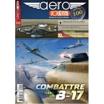Aero Journal No.100 : Combattre dans un B-17