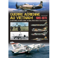 Guerre Aérienne au Vietnam 1961-1973