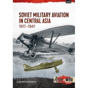 51, Soviet Military Aviation in Central Asia 1917-41