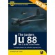 24, The Junkers Ju 88 Part 2: Ju 88C to the T-series - A Complete Guide