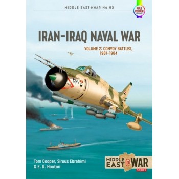 63, Iran-Iraq Naval War Vol. 2 : Convoy Battles, 1981-1984