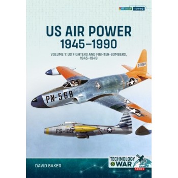 2, US Air Power 1945-1990 Vol. 1 : US Fighters and Fighter-Bombers, 1945-1949