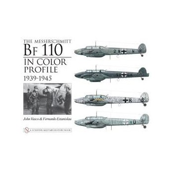 The Messerschmitt Bf 110 in Color Profile 1939 - 1945
