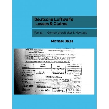 Deutsche Luftwaffe Losses & Claims Part 44 : German Aircraft after 8. May 1945