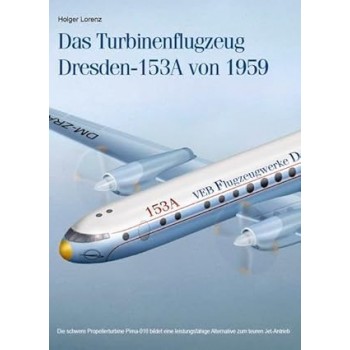 Das Turbinenflugzeug Dresden-153A von 1959