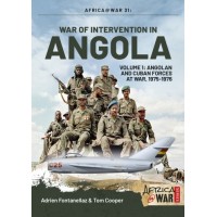 31, War of Intervention in Angola Vol.1 : Angolan and Cuban Forces at War, 1975-1976