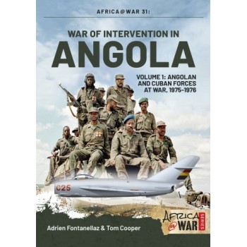 31, War of Intervention in Angola Vol.1 : Angolan and Cuban Forces at War, 1975-1976