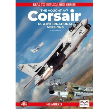 9, The Vought A-7 Corsair - US & International Versions