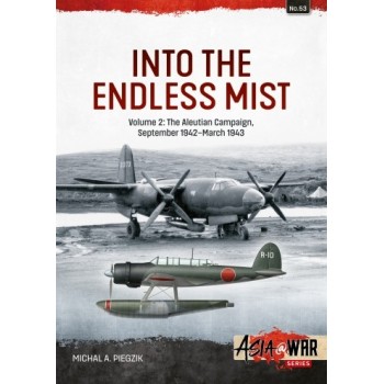 53, Into the Endless Mist Vol. 2 : The Aleutian Campaign September 1942-March 1943