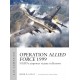 45, Operation Allied Force 1999 - NATO's Airpower Victory in Kosovo