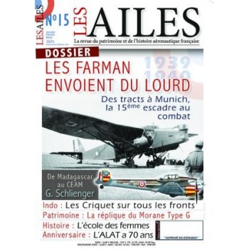 Les Ailes 15 : LES FARMAN ENVOIENT DU LOURD. Des tracts à Munich, la 15e escadre au combat